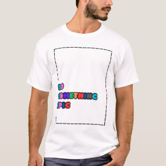 DO SOMETHING EPIC T-shirt 