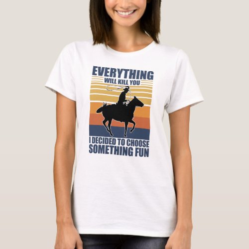 Do Something Fun Cowboy Western Gift Idea T_Shirt