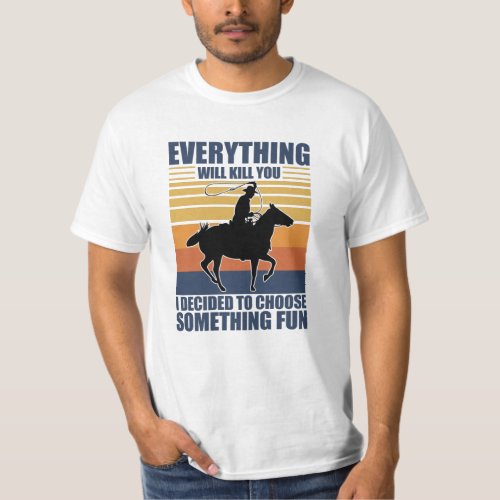 Do Something Fun Cowboy Western Gift Idea T_Shirt