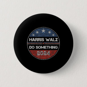 Do Something Kamala Harris Election 2024 Forward K Button