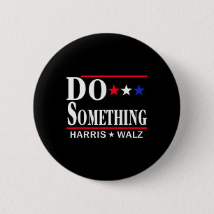 Do Something Michelle Obama Kamala Harris Tim Whei Button