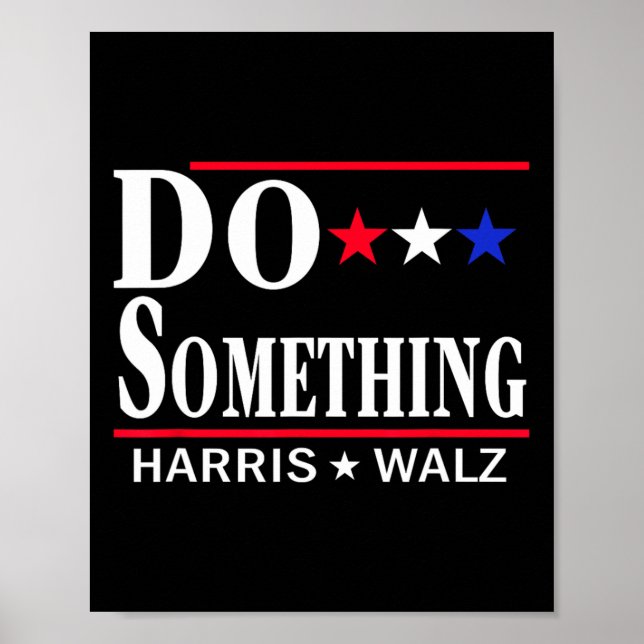 Do Something Michelle Obama Kamala Harris Tim Whei Poster (Front)