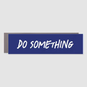 Do Something Michelle Obama Quote Car Magnet