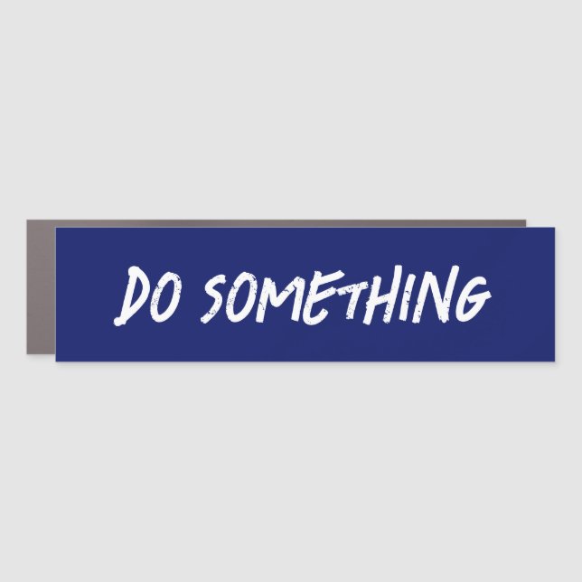 Do Something | Michelle Obama Quote Car Magnet (Front)