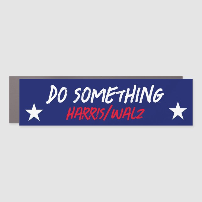 Do Something | Michelle Obama Quote | Harris Walz Car Magnet (Front)