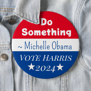 Do Something Michelle Obama Saying Jumbo-Sized Button