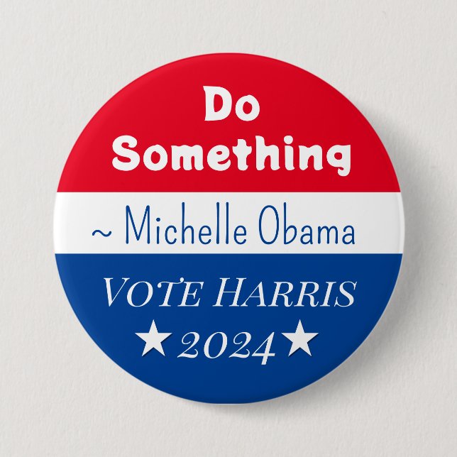 Do Something | Michelle Obama Saying | Vote Harris Button (Front)