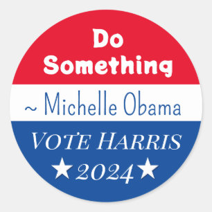 Do Something Michelle Obama Saying Vote Harris Classic Round Sticker