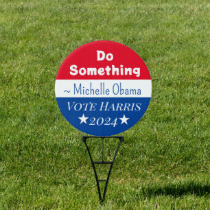 Do Something Michelle Obama Saying Vote Harris Sign