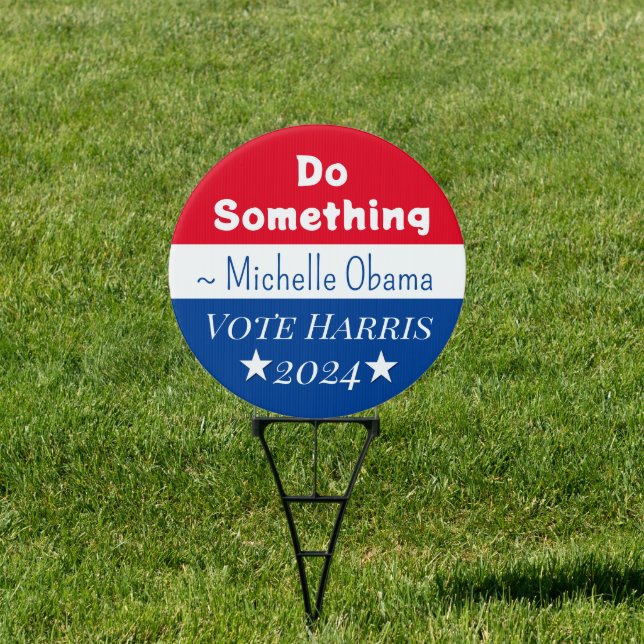 Do Something | Michelle Obama Saying | Vote Harris Sign (Insitu)