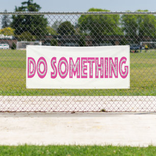 Do Something political message Banner