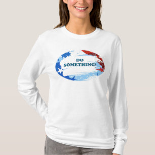 Do Something! T-Shirt