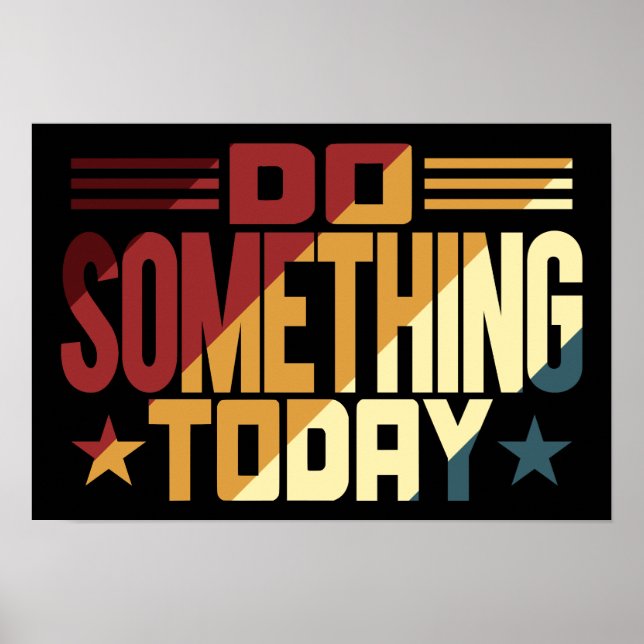 Do Something Today Poster (Front)