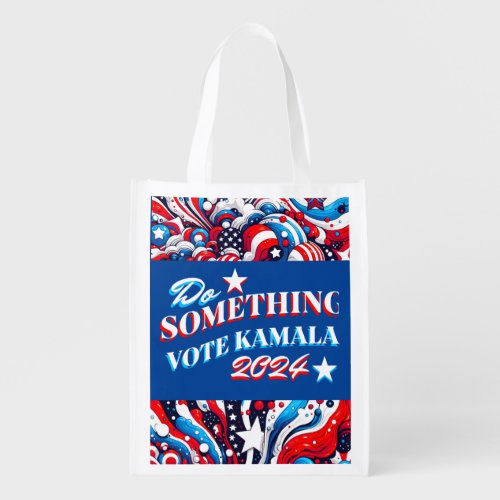 Do Something  Vote Kamala 2024 Grocery Bag