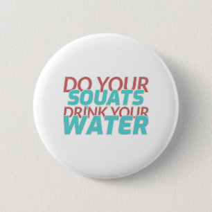 Do Squats Drink Water Button