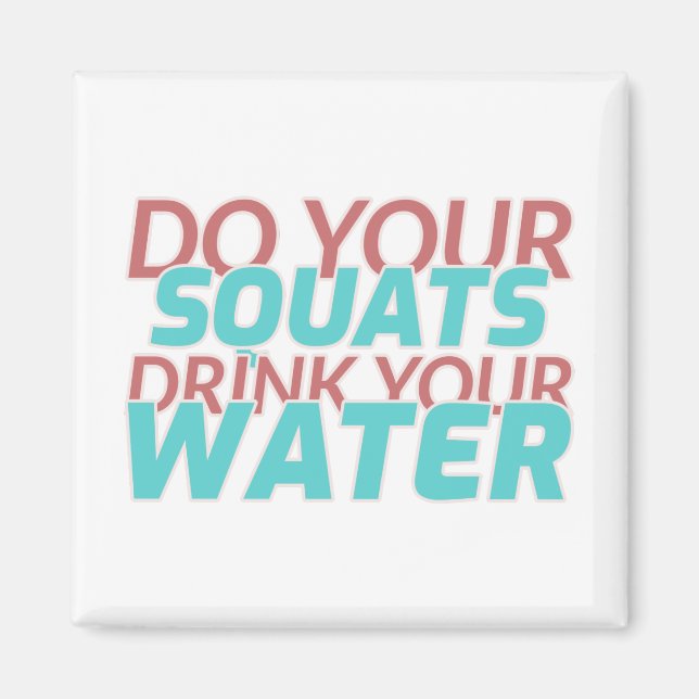 Do Squats Drink Water Magnet (Front)