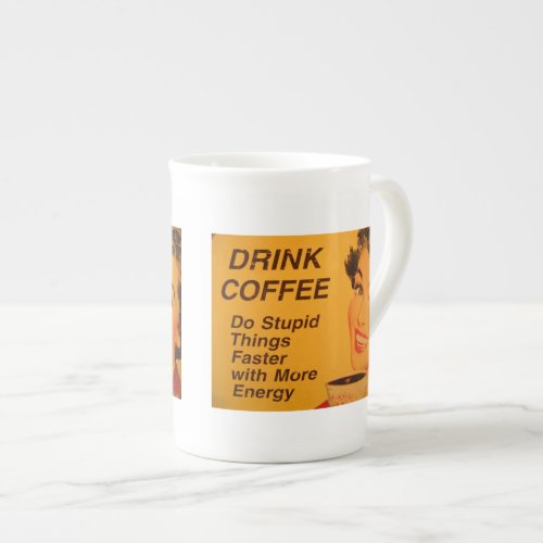 Do Stupid Things Faster Bone China Mug