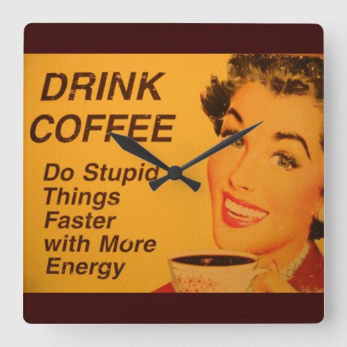 Do Stupid Things Faster Coffee Square Wall Clock