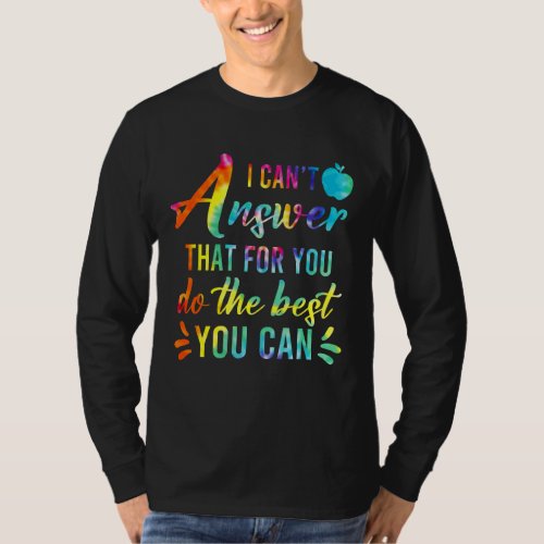 Do The Best You Can Happy Test Day Tie Dye T_Shirt