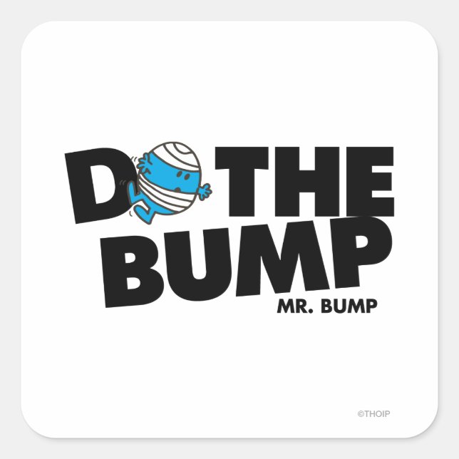 Do The Bump | Mr. Bump Square Sticker (Front)