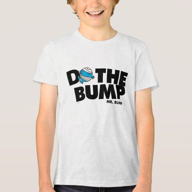 Do The Bump | Mr. Bump Tri-Blend Shirt (Front)