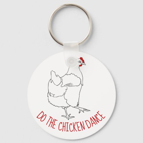 Do the Chicken Dance Funny Cute Quirky Animal Art Keychain