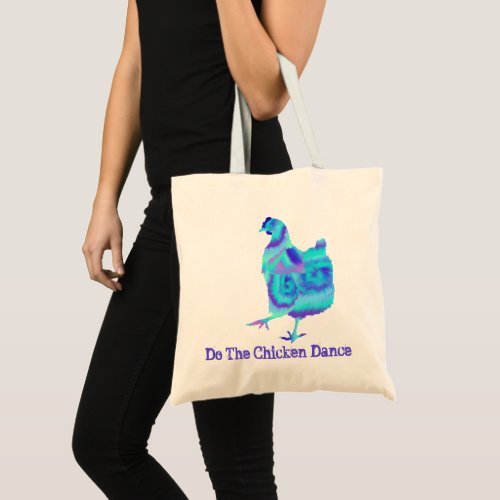 Do the Chicken Dance Funny quote  Tote Bag