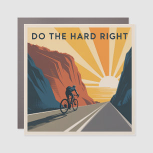 Do The Hard Right Car Magnet