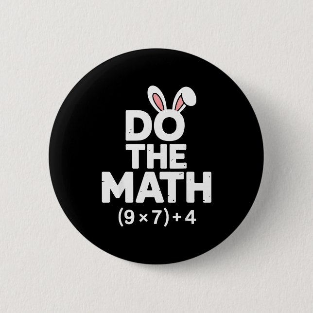 Do the math 67 easter six seven 6-7 eggs meme  button (Front)