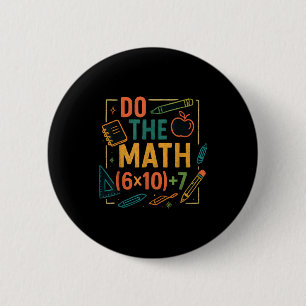Do The Math 67 Funny Equation Back To School Button