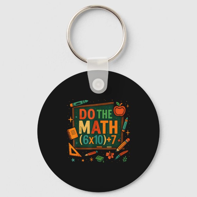 Do The Math 67 Funny Equation Chalkboard School Ar Keychain (Front)