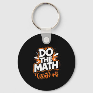 Do The Math 67 Funny Meme Men Women School Teacher Keychain