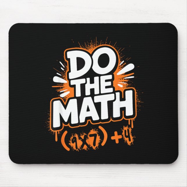 Do The Math 67 Funny Meme Men Women School Teacher Mouse Pad (Front)