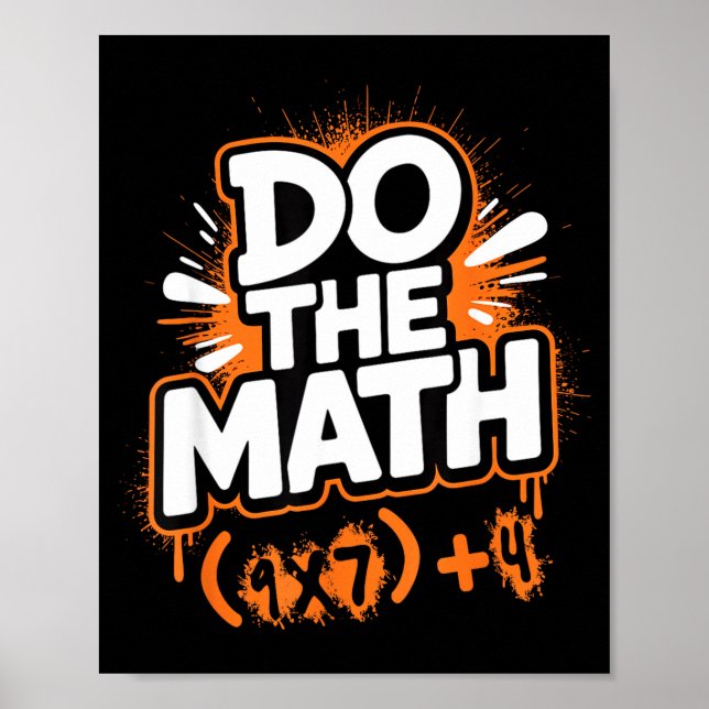 Do The Math 67 Funny Meme Men Women School Teacher Poster (Front)