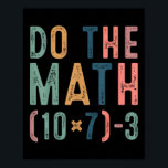 Do The Math 67 Funny Six Seven Meme Teacher Women Poster<br><div class="desc">Do The Math 67 Funny Six Seven Meme Teacher Women Man</div>