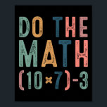 Do The Math 67 Funny Six Seven Meme Teacher Women Poster<br><div class="desc">Do The Math 67 Funny Six Seven Meme Teacher Women Man</div>