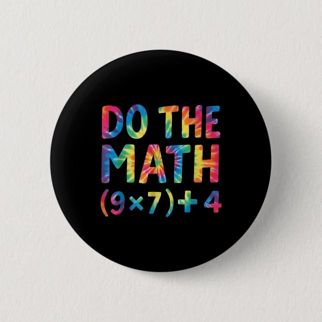 Do The Math 67 Meme _1  Button (Front)