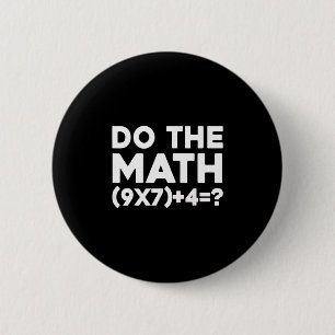 Do The Math 67 Meme 1 Button