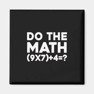Do The Math 67 Meme 1 Magnet