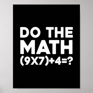 Do The Math 67 Meme 1 Poster