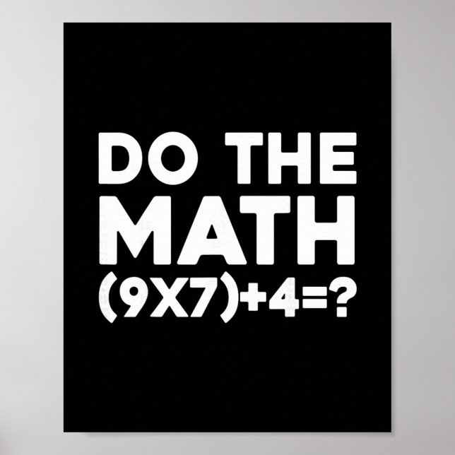 Do The Math 67 Meme 1  Poster (Front)