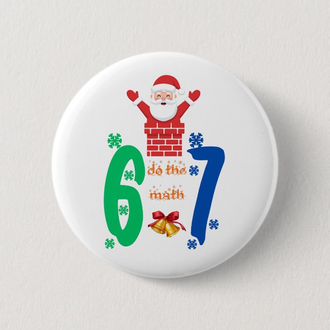 Do The Math 67 Meme Christmas Button (Front)