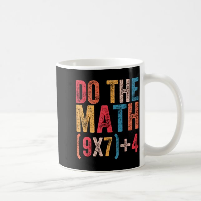 Do The Math 67 Meme Funny 6 7 Six Seven Men Women  Coffee Mug (Right)