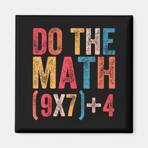 Do The Math 67 Meme Funny 6 7 Six Seven Men Women  Magnet