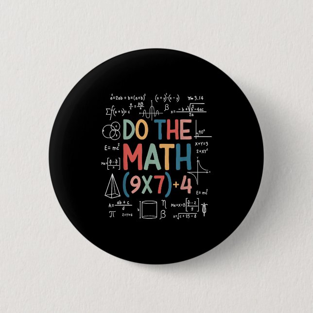 Do The Math 67 Meme Funny Six Seven Math Teacher M Button (Front)