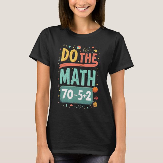 Do The Math 67 Meme Funny Six Seven Men Women Kids T-Shirt (Front)