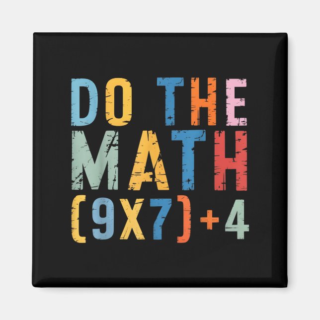 Do The Math 67 Meme Funny Six Seven Men Women Teac Magnet (Front)