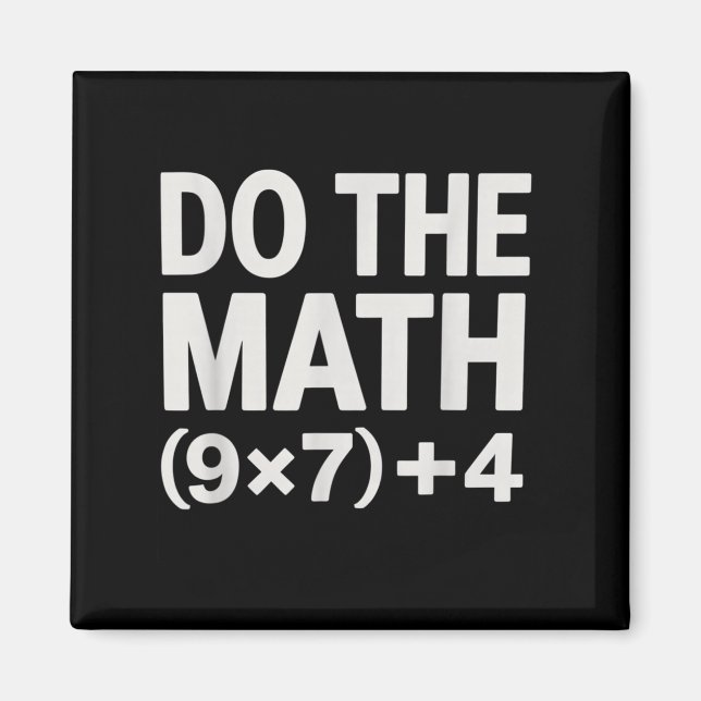 Do The Math 67 Meme Funny Six Seven Men Women Teac Magnet (Front)