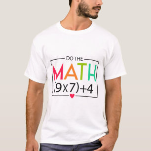 Do The Math 67 Meme Funny Six Seven Men Women Teac T-Shirt
