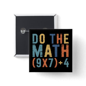 Do The Math 67 Meme Funny Six Seven Teacher  Button